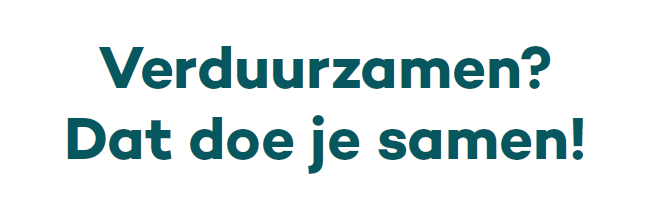 Uitsnede - Verduurzamen dat doe je samen